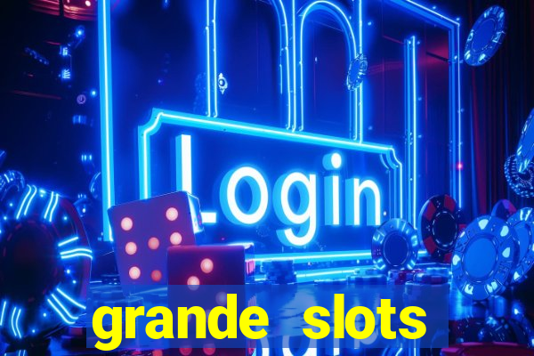 grande slots jackpot louco